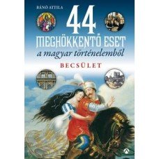 44 meghökkentő eset a magyar történelemből       13.95 + 1.95 Royal Mail